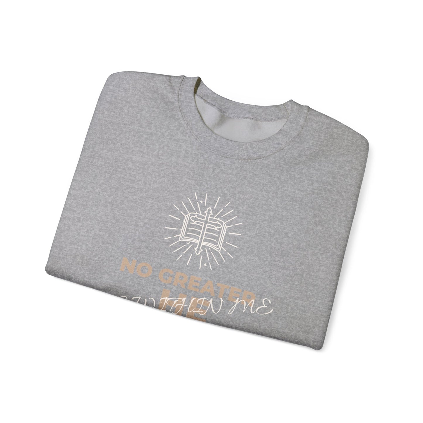 Crewneck Sweatshirt — "No Greater He Who" Inspirational Christian Quote
