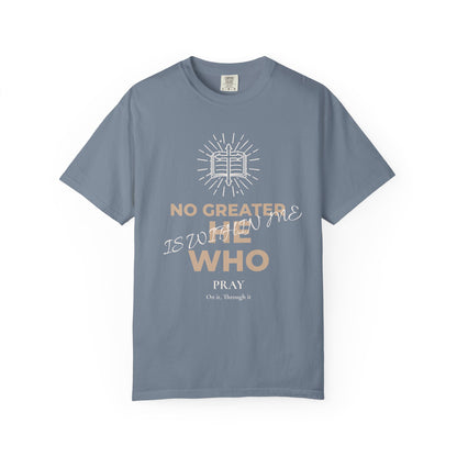 Prayer Scripture T-Shirt — "No Greater Is He Who Pray" Christian Faith Tee