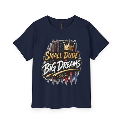Youth Tee — "Small Dude Big Dreams" Graphic Kids T-Shirt